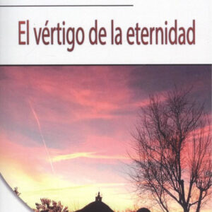 EL VÉRTIGO DE LA ETERNIDAD