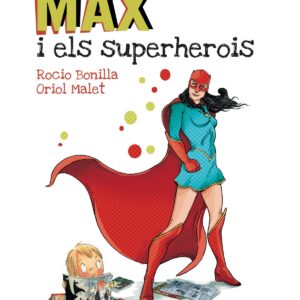 MAX I EL SUPERHEROIS