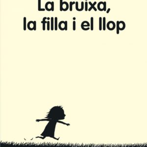 LA BRUIXA, LA FILLA Y EL LLOP