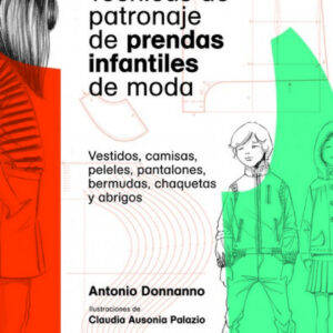TÉCNICAS DE PATRONAJE DE PRENDAS INFANTILES DE MODA