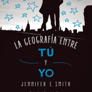 LA GEOGRAFÍA ENTRE TÚ Y YO