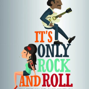IT´S ONLY ROCK AND ROLL