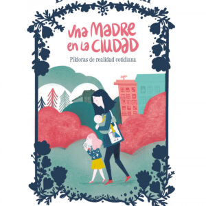 UNA MADRE EN LA CIUDAD