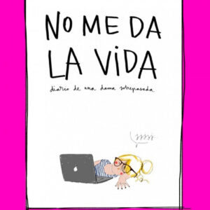 NO ME DA LA VIDA