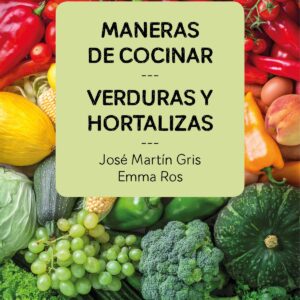 MANERAS DE COCINAR VERDURAS Y HORTALIZAS