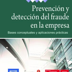 Prevención y detección del fraude en la empresa