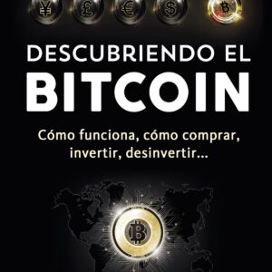 DESCUBRIENDO EL BITCOIN