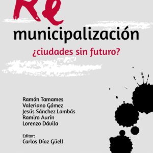 REMUNICIPALIZACIóN:¿CIUDADES SIN FUTURO?