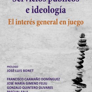 SERVICIOS PÚBLICOS E IDEOLOGÍA