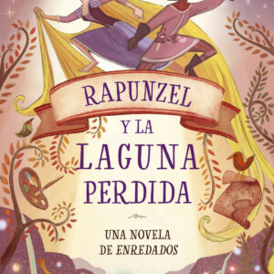 RAPUNZEL Y LA LAGUNA PERDIDA