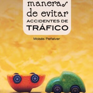 100 MANERAS DE EVITAR ACCIDENTES DE TRÁFICO