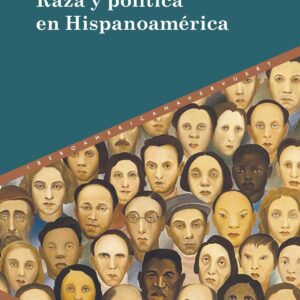 RAZA Y POLÍTICA EN HISPANOAMÉRICA