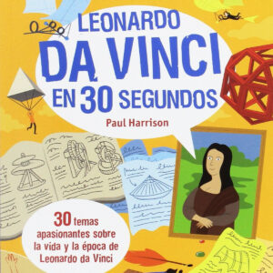 LEONARDO DA VINCI EN 30 SEGUNDOS