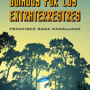 EN EL PAITITI, GUIADOS POR LOS EXTRATERRESTRES