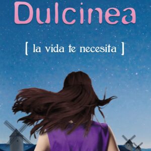 DESPIERTA, DULCINEA