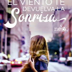 HASTA QUE EL VIENTO TE DEVUELVA LA SONRISA