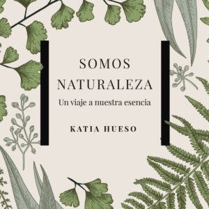 SOMOS NATURALEZA