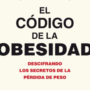 EL CÓDIGO DE LA OBESIDAD
