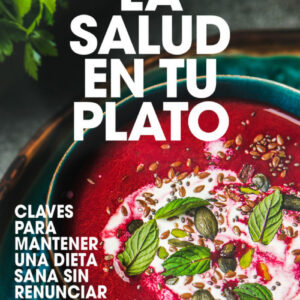 LA SALUD EN TU PLATO