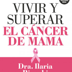 VIVIR Y SUPERAR EL CÁNCER DE MAMÁ
