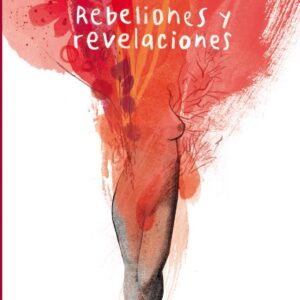 REBELIONES Y REVELACIONES