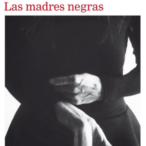 LAS MADRES NEGRAS