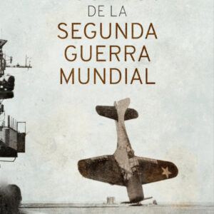 HECHOS INSOLITOS DE LA II GUERRA MUNDIAL