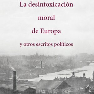 LA DESINTOXICACION MORAL DE EUROPA
