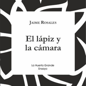 EL LÁPIZ Y LA CÁMARA