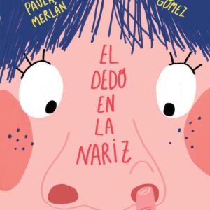 EL DEDO EN LA NARIZ