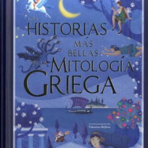 LAS HISTORIAS MÁS BELLAS DE LA MITOLOGíA GRIEGA