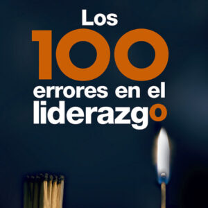 LOS 100 ERRORES EN EL LIDERAZGO