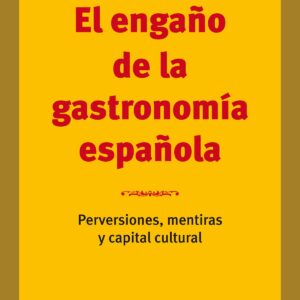ENGAÑO DE LA GASTRONOMÍA ESPAÑOLA