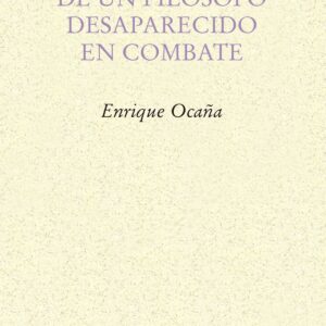 CONFESIONES DE UN FILÓSOFO DESAPARECIDO EN COMBATE