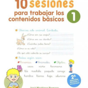 10 Sesiones para trabajar los contenido básicos : lengua y matemáticas 1