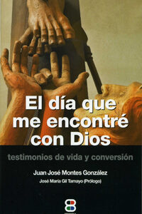EL DÍA QUE ME ENCONTRÉ CON DIOS