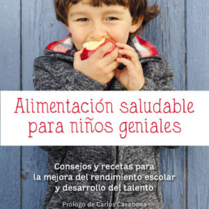 ALIMENTACIÓN SALUDABLE PARA NIÑOS GENIALES