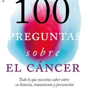 100 PREGUNTAS SOBRE EL CÁNCER