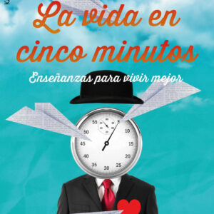 LA VIDA EN 5 MINUTOS