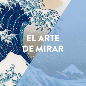 EL ARTE DE MIRAR