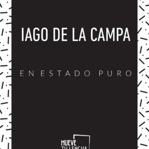 Iago De La Campa en estado puro