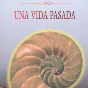 UNA VIDA PASADA