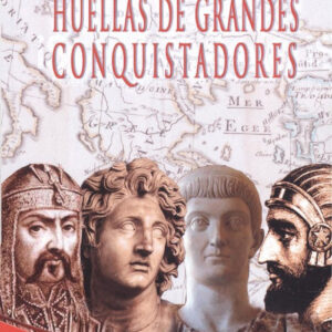 HUELLAS DE GRANDES CONQUISTADORES