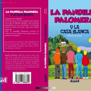 LA PANDILLA PALOMERA Y LA CASA BLANCA
