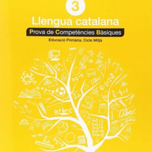 PROVES LLENGUA CATALÁ 3R.PRIMARIA. COMPETENCIES BÁSIQUES