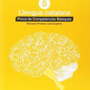 PROVES LLENGUA CATALÁ 5E.PRIMARIA. COMPETENCIES BÁSIQUES
