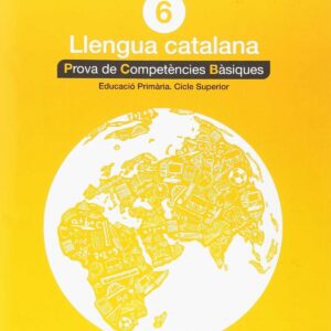 PROVES LLENGUA CATALÁ 6E.PRIMARIA. COMPETENCIES BÁSIQUES