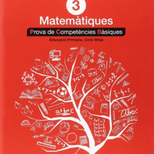 PROVES MATEMÁTIQUES 3R.PRIMARIA. COMPETENCIES BÁSIQUES