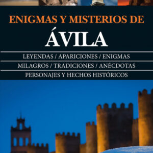 ENIGMA Y MISTERIOS DE ÁVILA