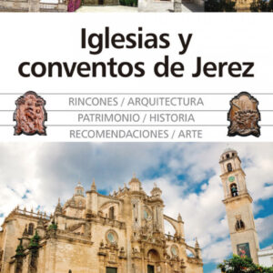 IGLESIAS Y CONVENTOS DE JEREZ